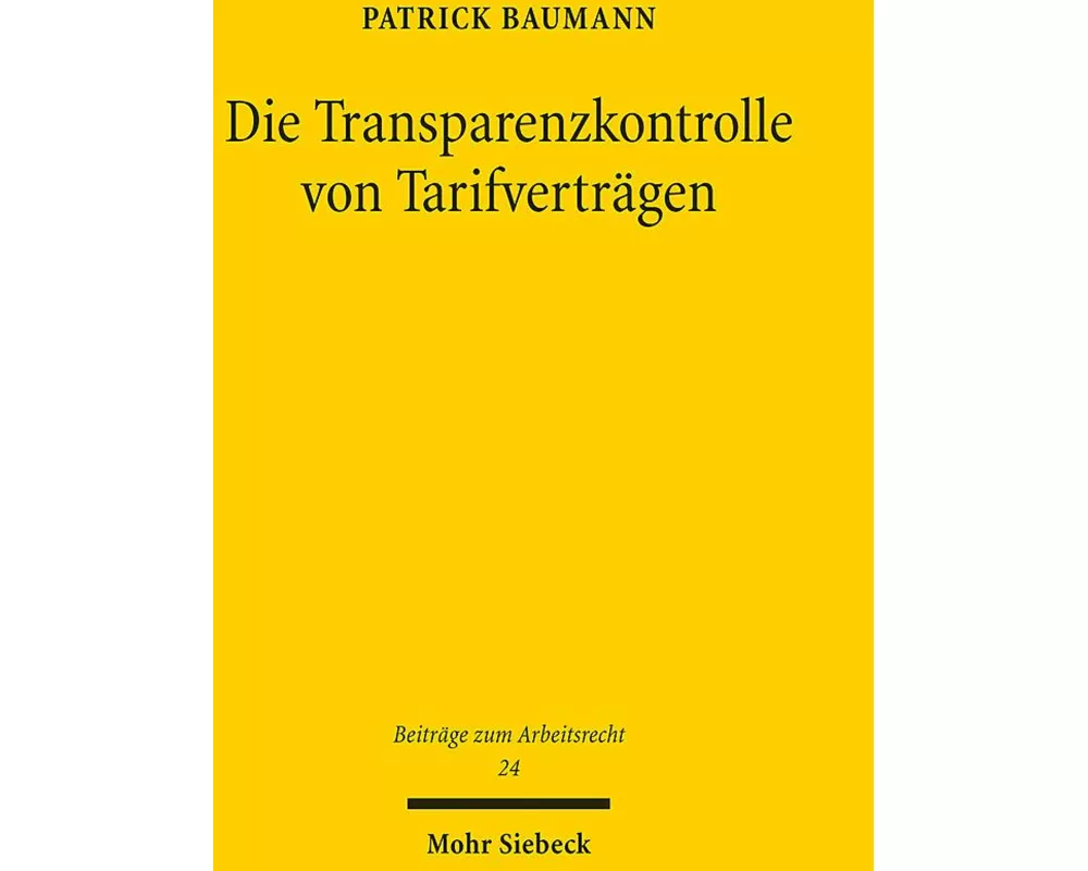 Die Transparenzkontrolle von Tarifverträgen