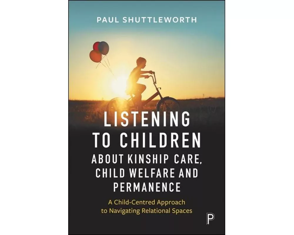 Listening to Children about Kinship Care, Child Welfare, and Permanence