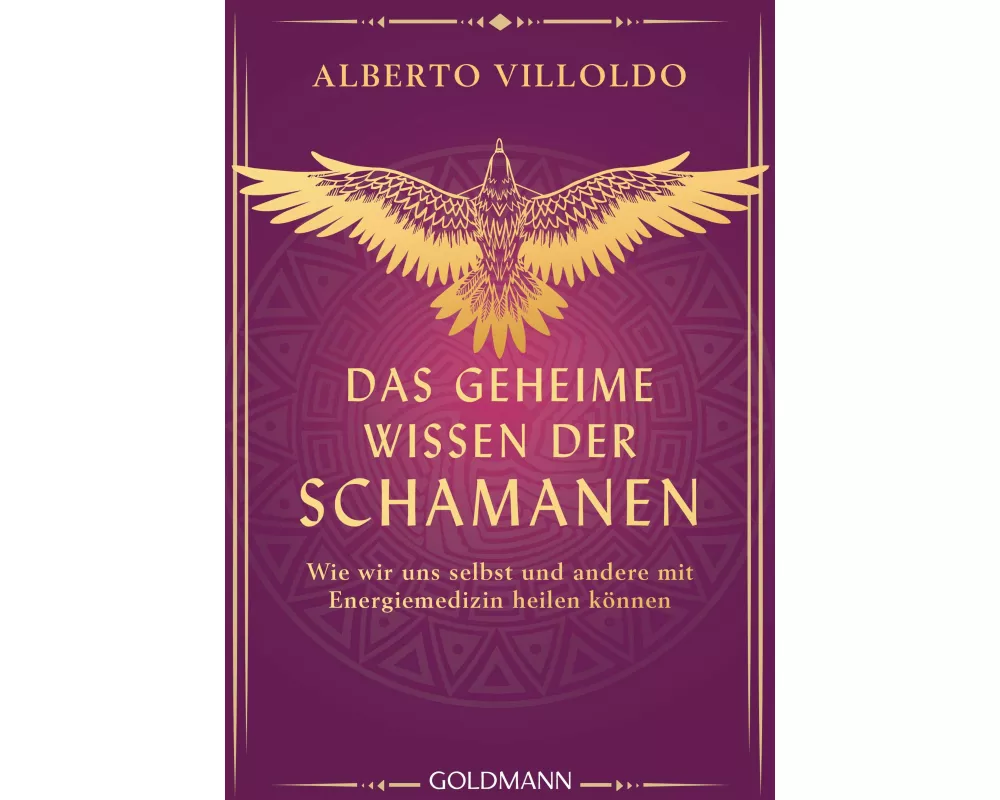 Das geheime Wissen der Schamanen