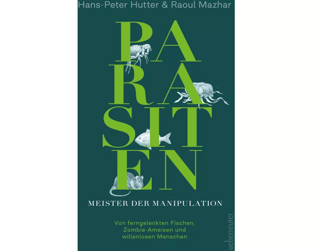 Parasiten - Meister der Manipulation