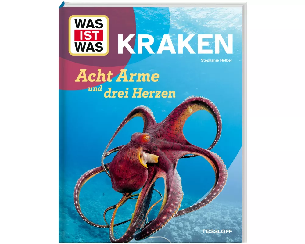 WAS IST WAS Kraken. Acht Arme und drei Herzen
