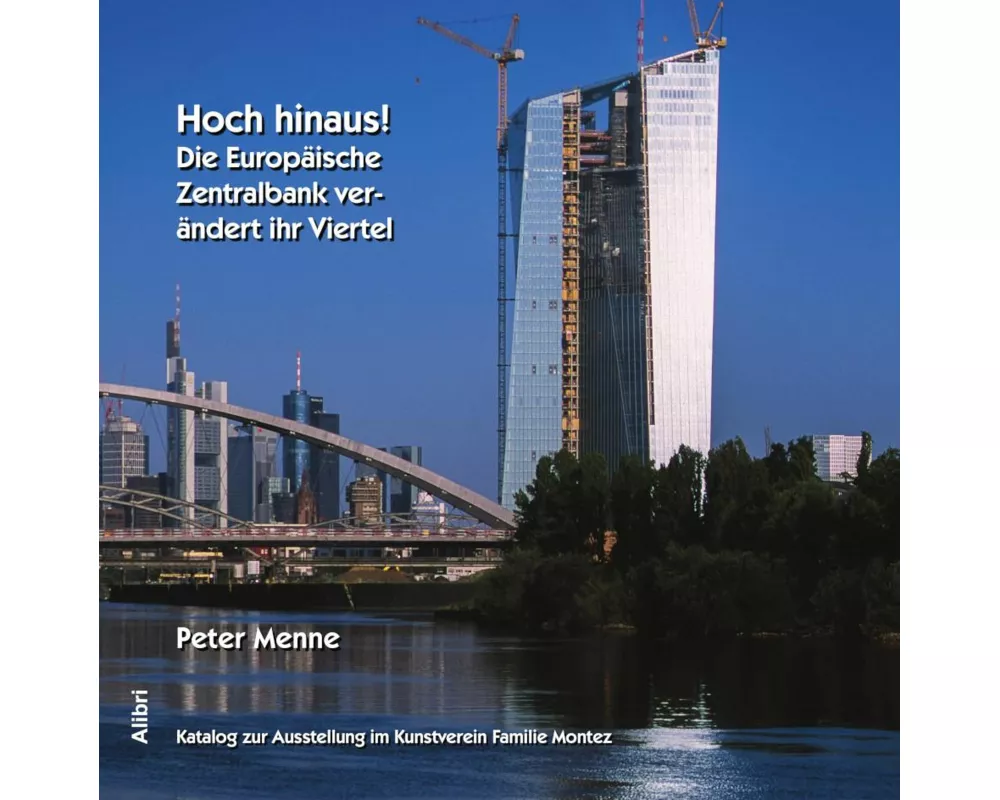 Hoch hinaus! Die Europäische Zentralbank (EZB) verändert ihr Viertel