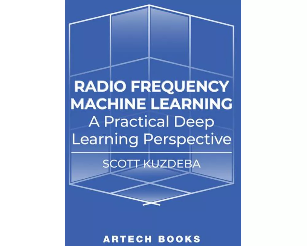 Radio Frequency Machine Learning: A Practical Deep Learning Perspective