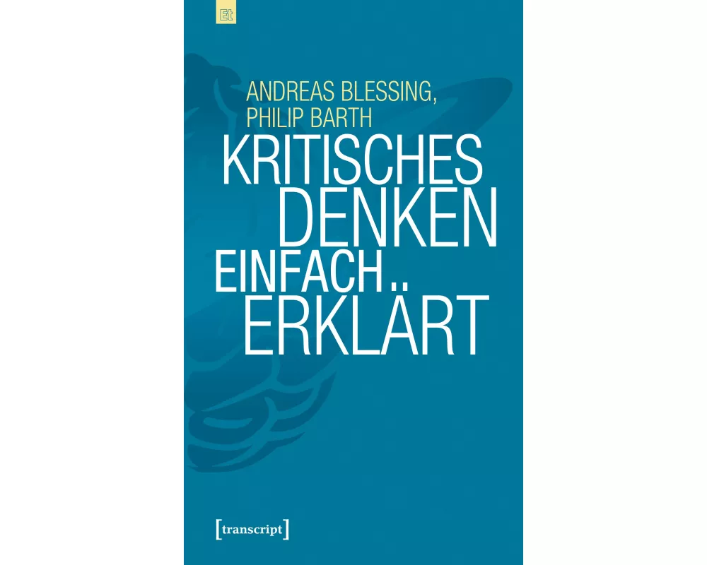 Kritisches Denken einfach erklärt