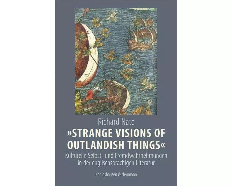 »Strange Visions of Outlandish Things«