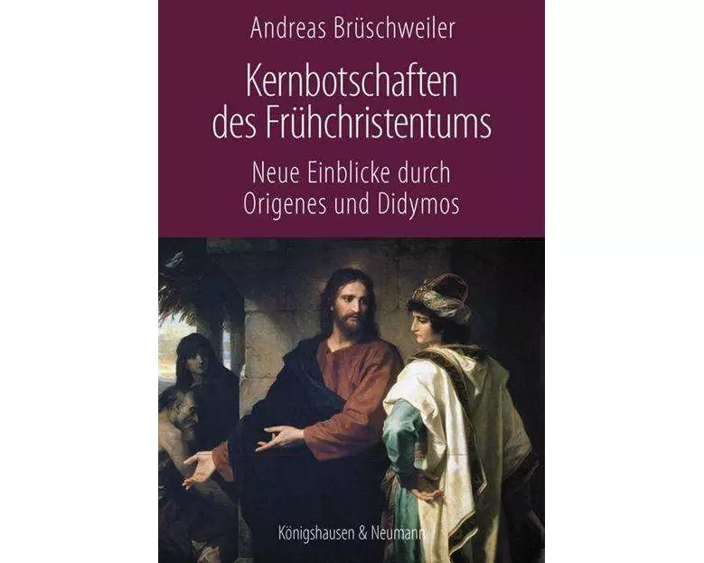 Kernbotschaften des Frühchristentums