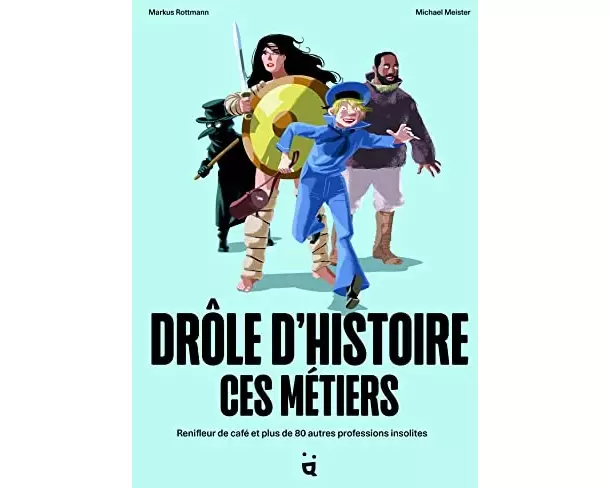 Drôle d'histoire ces métiers