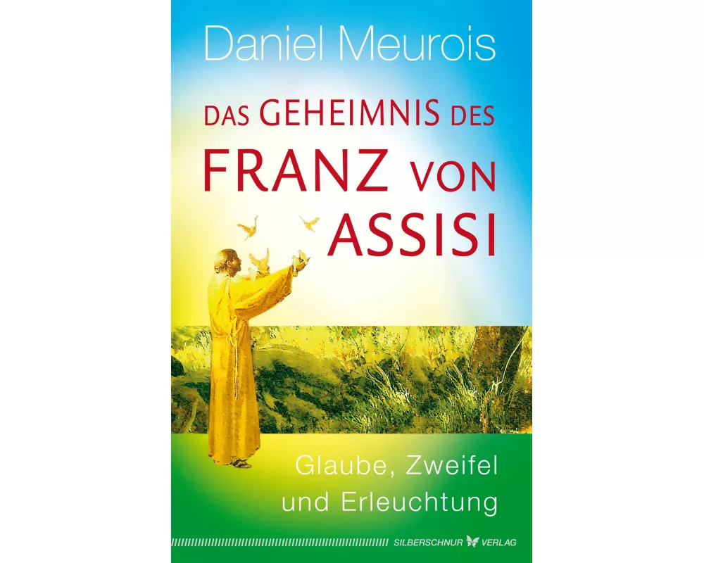 Das Geheimnis des Franz von Assisi