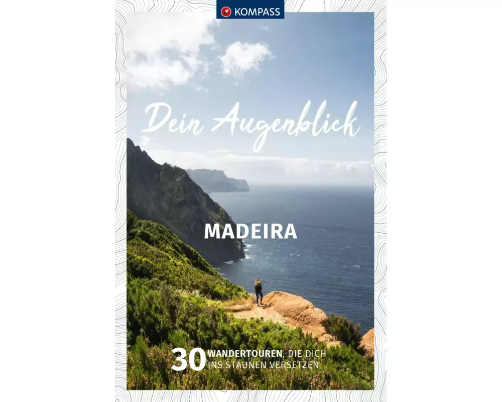 KOMPASS Dein Augenblick Madeira
