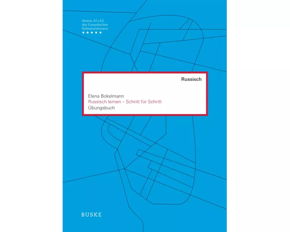 Russisch lernen - Schritt für Schritt. Übungsbuch