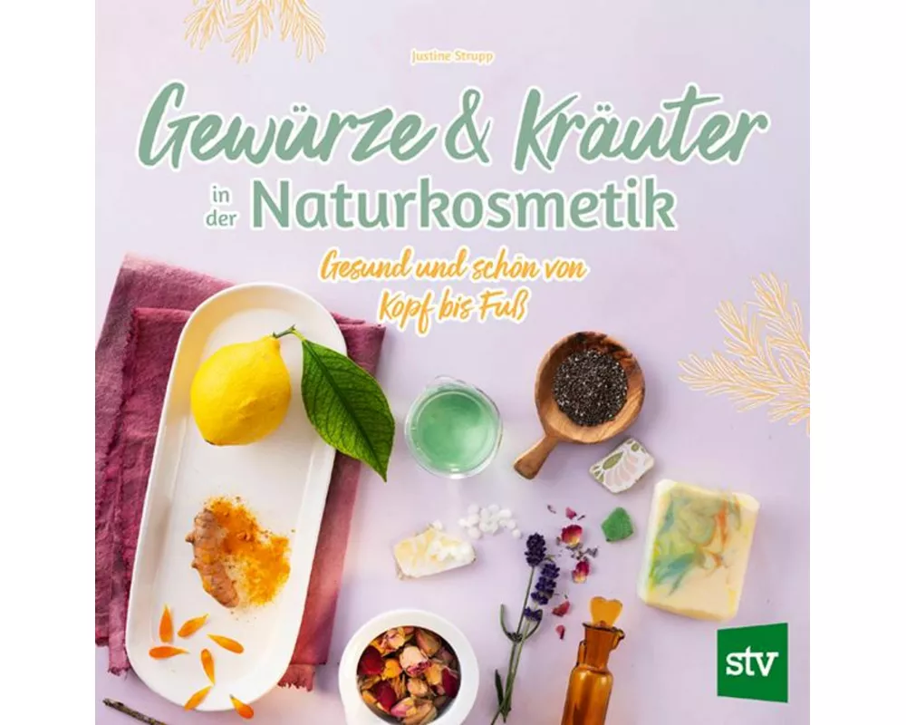 Gewürze und Kräuter in der Naturkosmetik