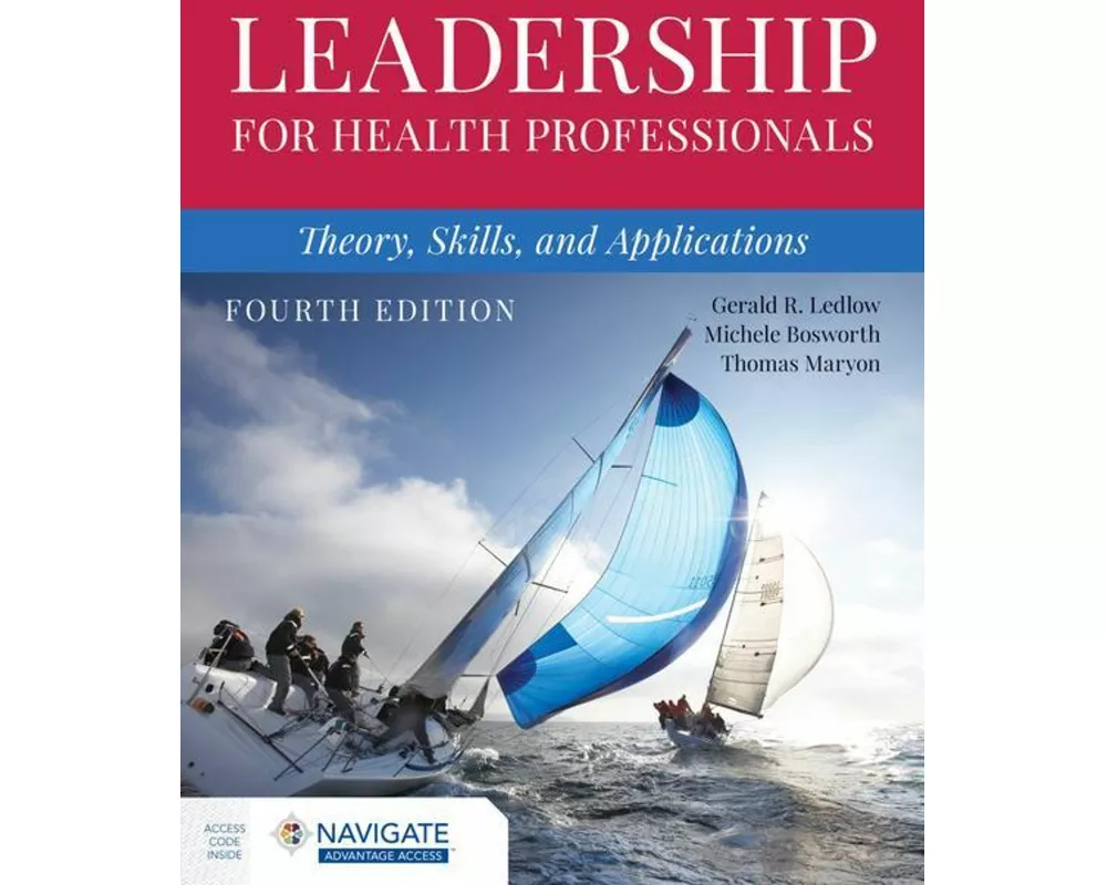 Leadership for Health Professionals: Theory, Skills, and Applications