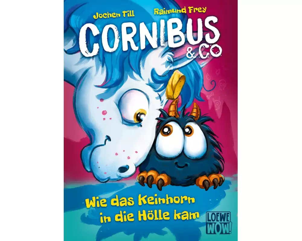 Cornibus & Co. (Band 4) - Wie das Keinhorn in die Hölle kam