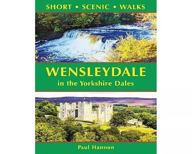 Wensleydale in the Yorkshire Dales (Short Scenic Walks)