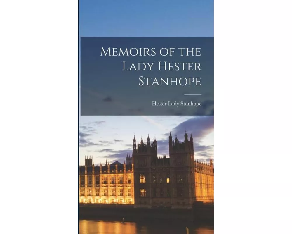 Memoirs of the Lady Hester Stanhope