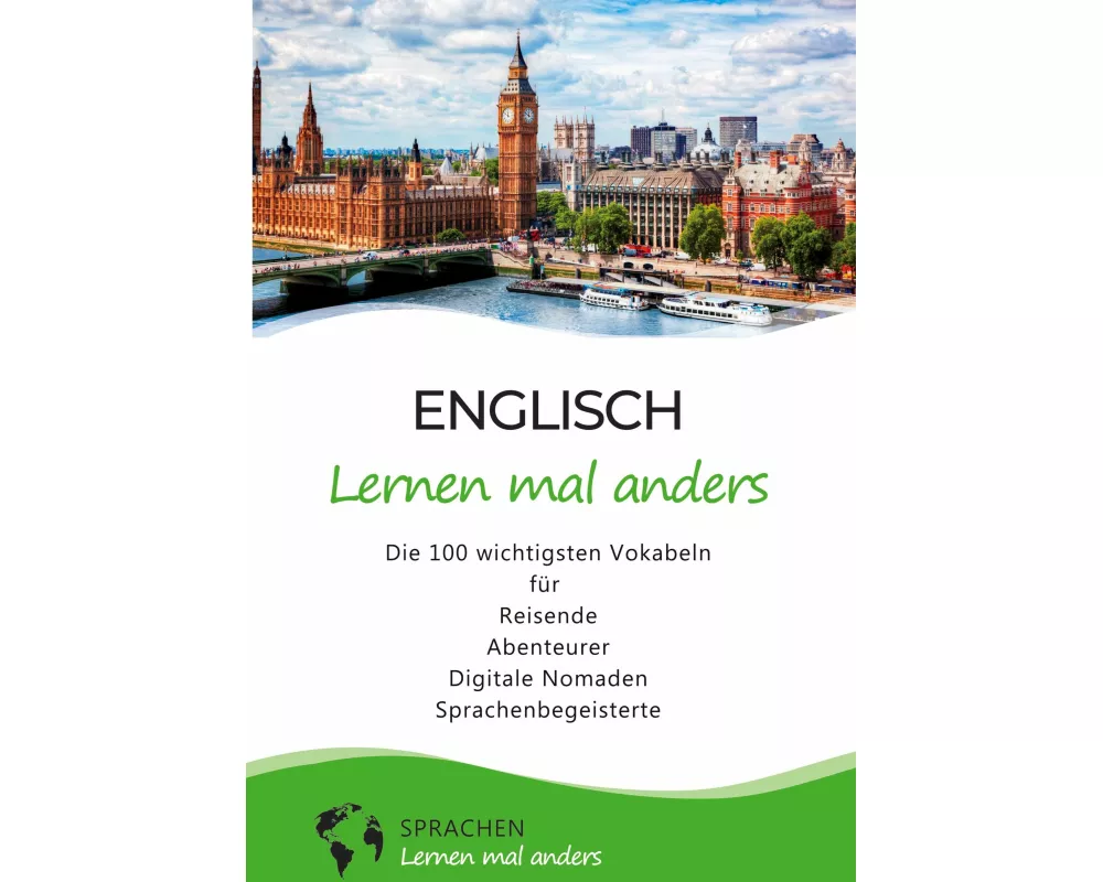 Englisch lernen mal anders - Die 100 wichtigsten Vokabeln