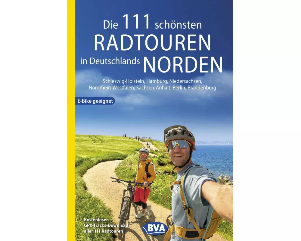 BVA Die 111 schönsten Radtouren in Deutschlands Norden