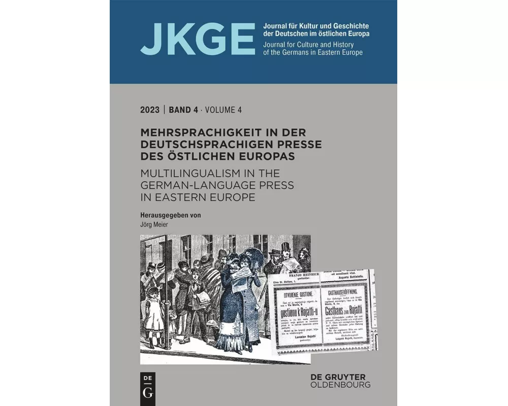 Mehrsprachigkeit in der deutschsprachigen Presse des östlichen Europas / Multilingualism in the German-Language Press in Eastern Europe