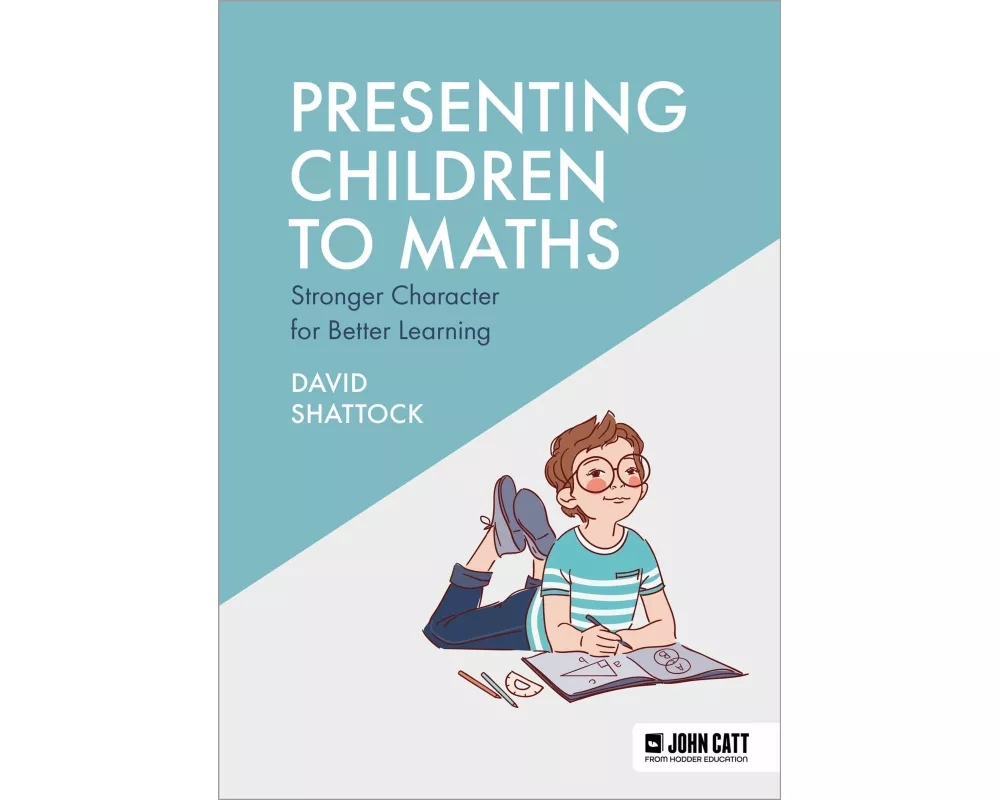 Presenting Children to Maths: Stronger Character for Better Learning