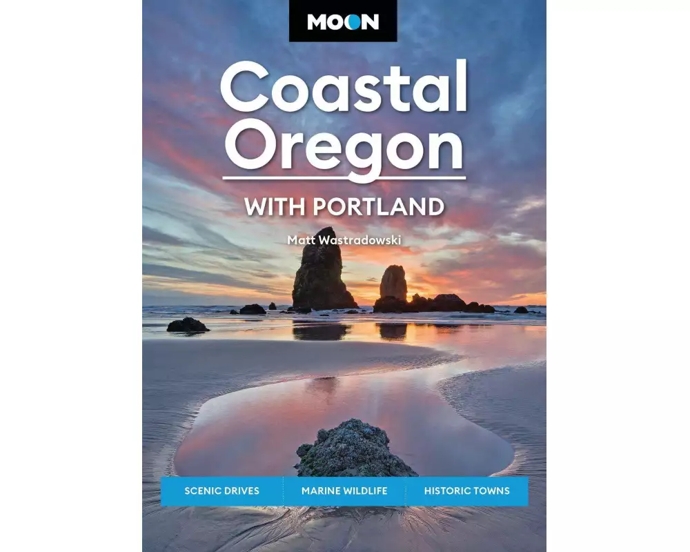 Moon Coastal Oregon: With Portland