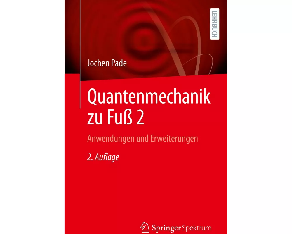 Quantenmechanik zu Fuß 2