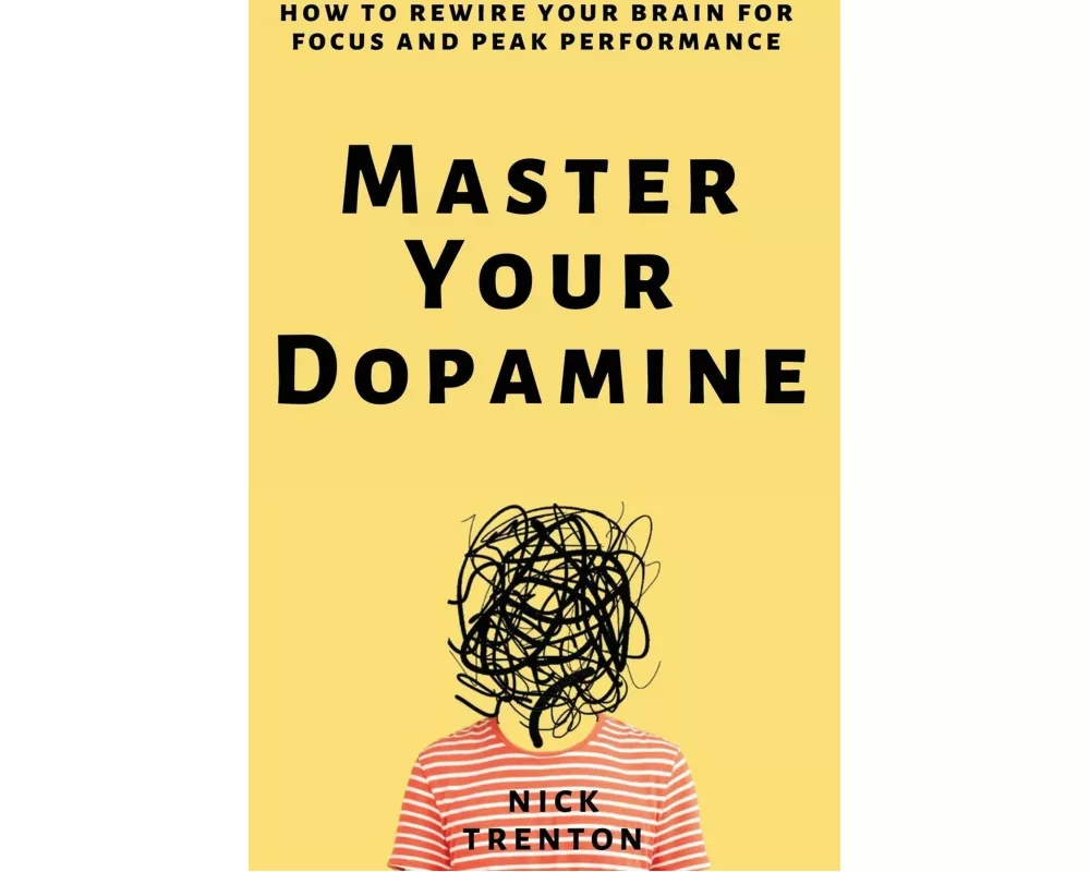 Master Your Dopamine