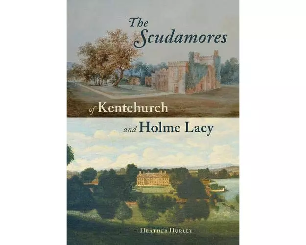 The Scudamores of Kentchurch and Holme Lacy