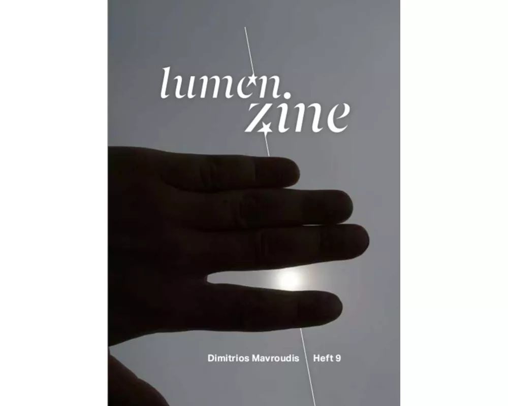 Lumen Zine Heft 9: Dimitrios Mavroudis