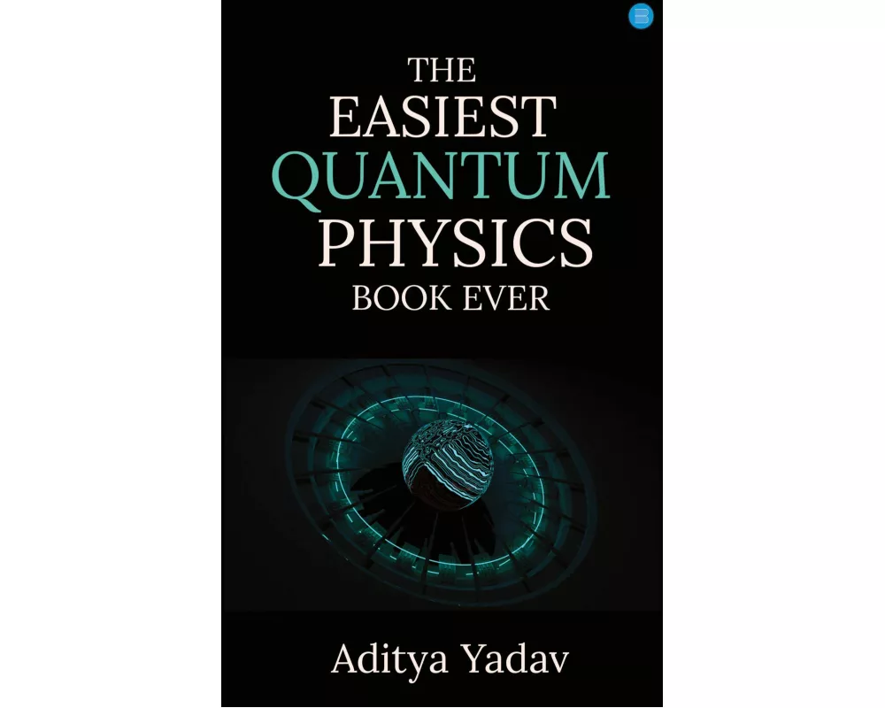 The Easiest Quantum Physics Book Ever