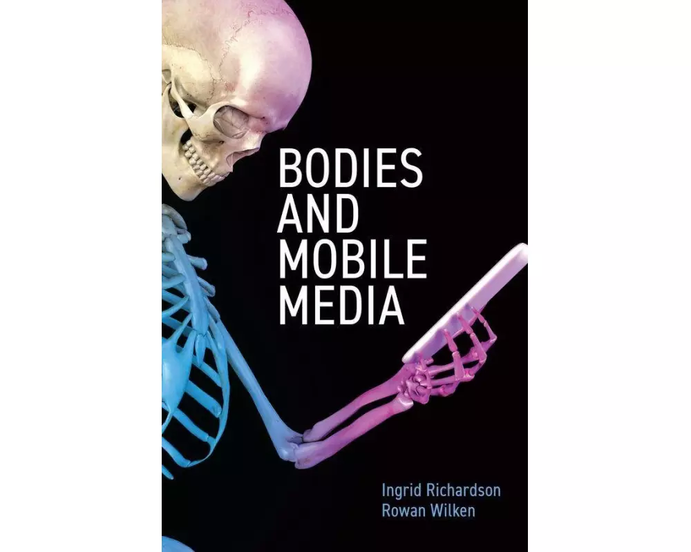 Bodies and Mobile Media