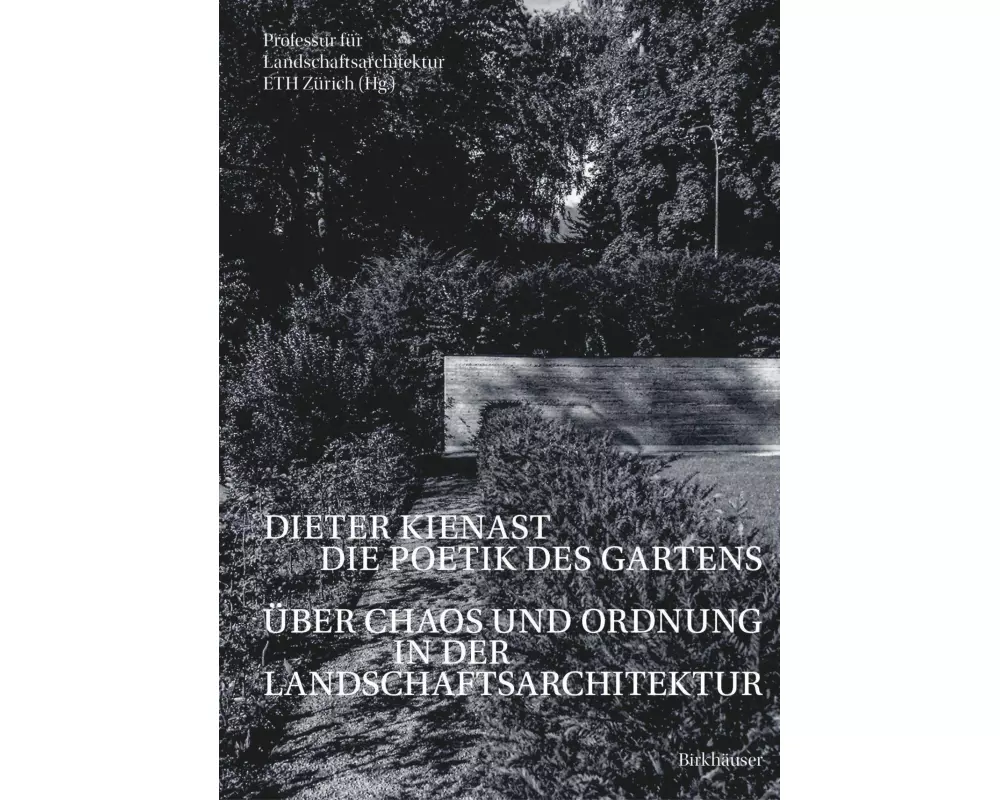 Dieter Kienast - Die Poetik des Gartens