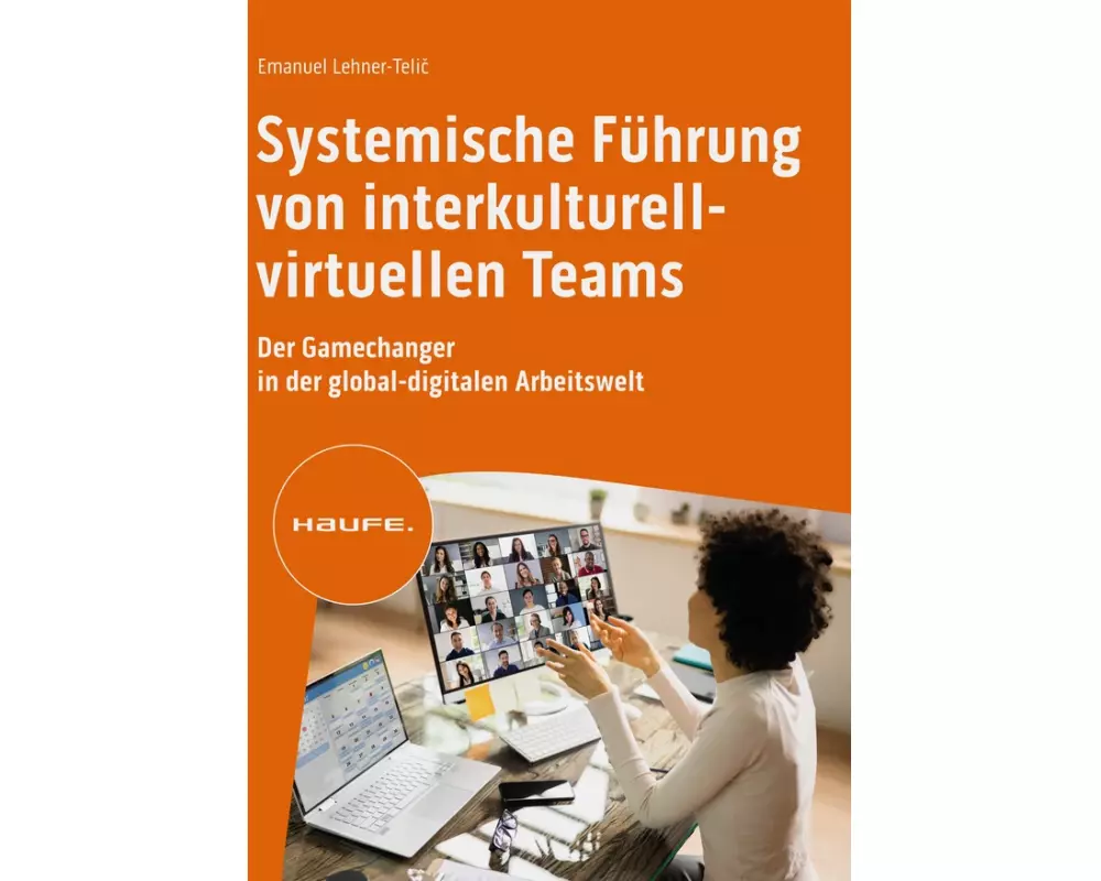 Systemische Führung von interkulturell-virtuellen Teams