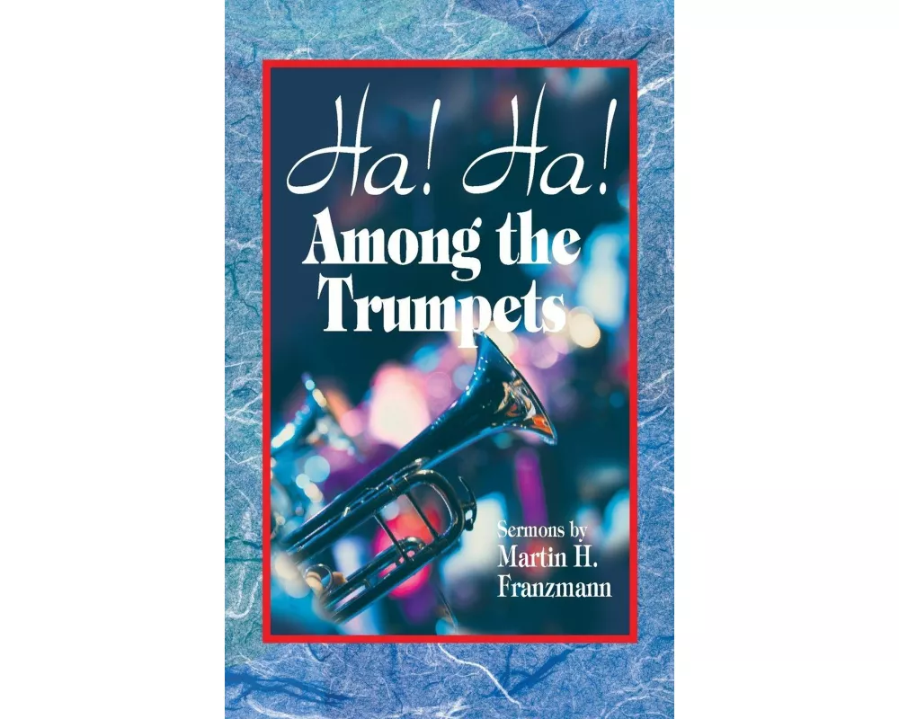 Ha! Ha! Among the Trumpets