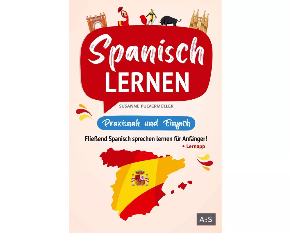 Spanisch lernen - praxisnah und einfach