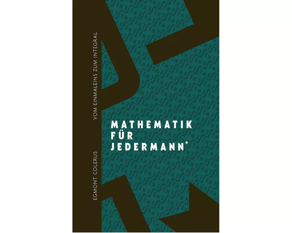 Vom Einmaleins zum Integral