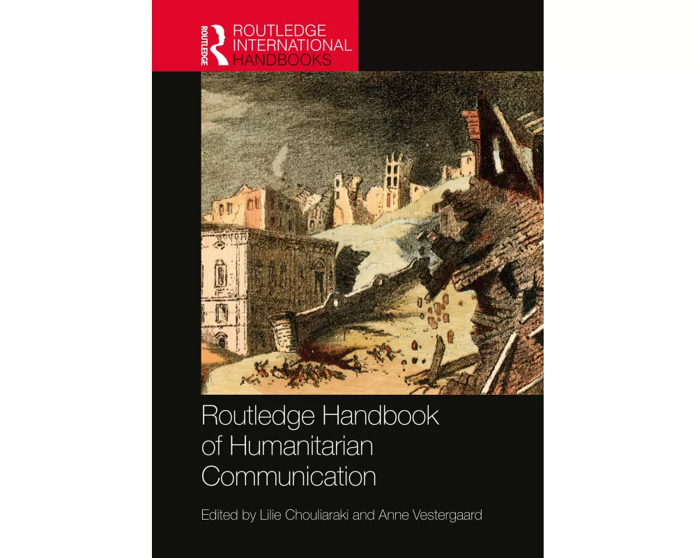 Routledge Handbook of Humanitarian Communication