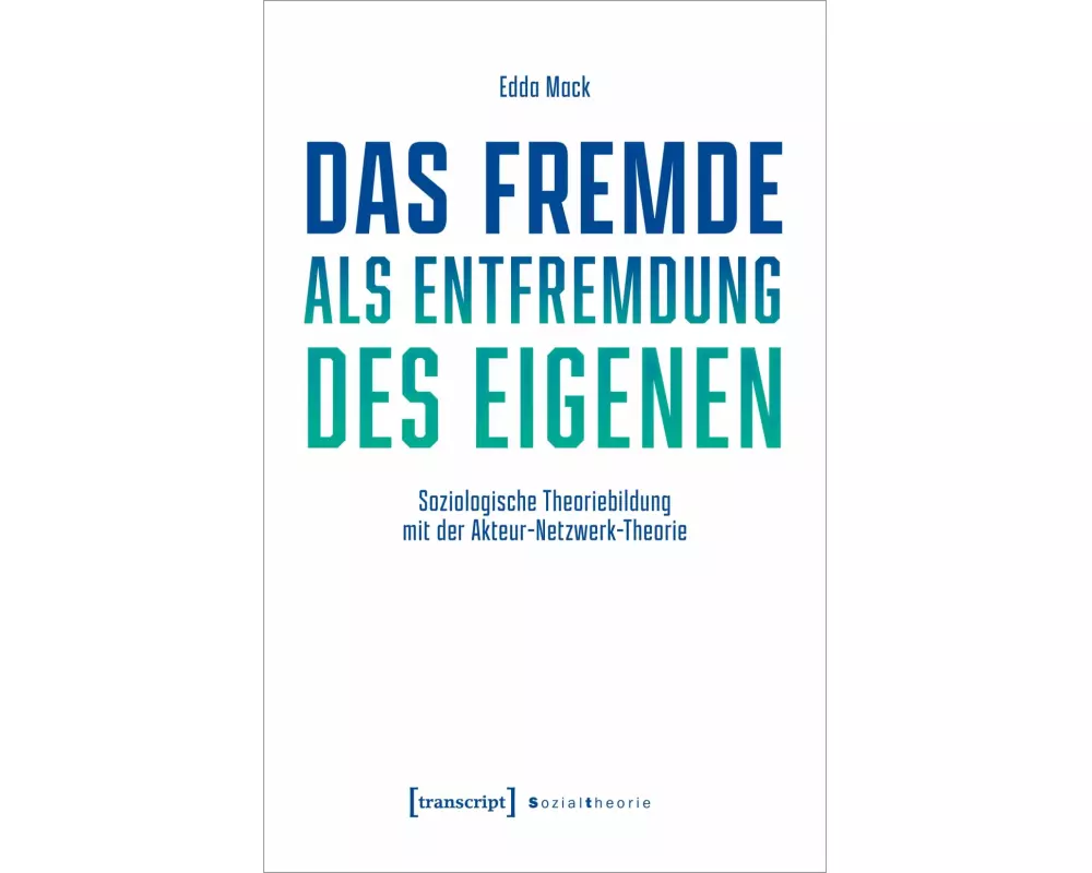 Das Fremde als Entfremdung des Eigenen
