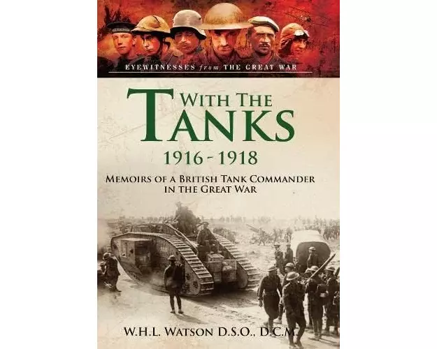 With the Tanks, 1916 1918