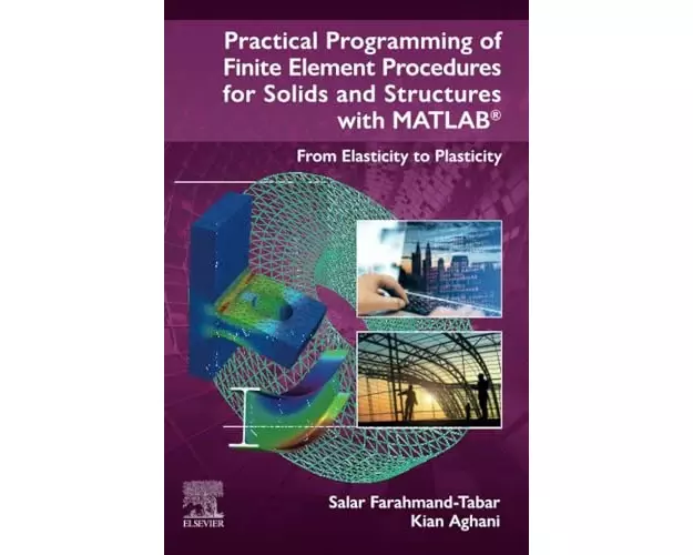 Practical Programming of Finite Element Procedures for Solids and Structures with MATLAB