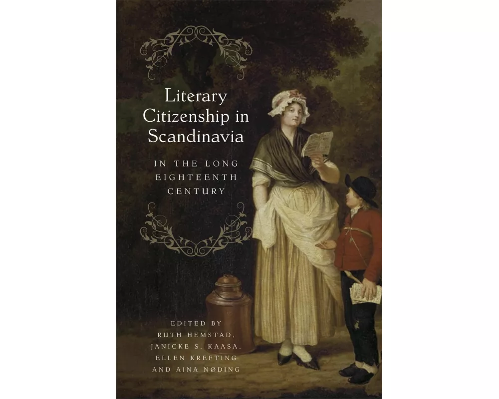 Literary Citizenship in Scandinavia in the Long Eighteenth Century