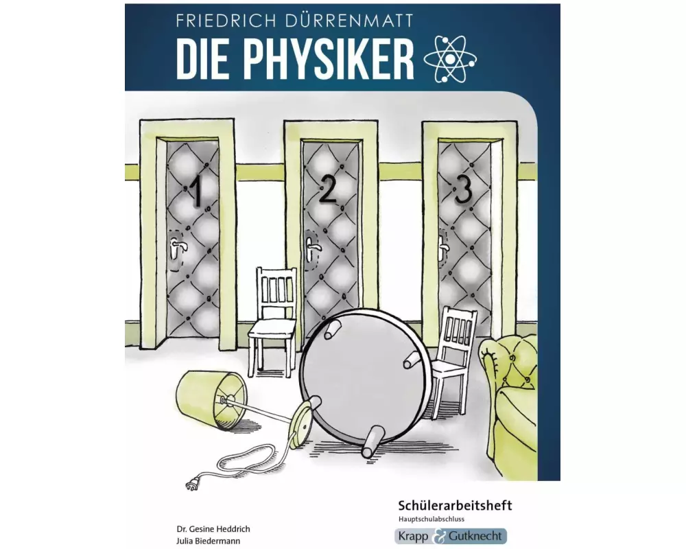 Die Physiker - Friedrich Dürrenmatt - Schülerarbeitsheft - Hauptschule