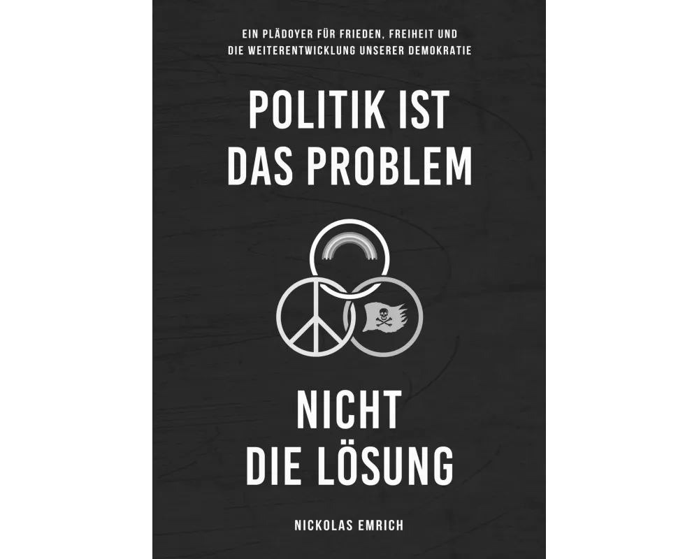 Politik ist das Problem, nicht die Lösung