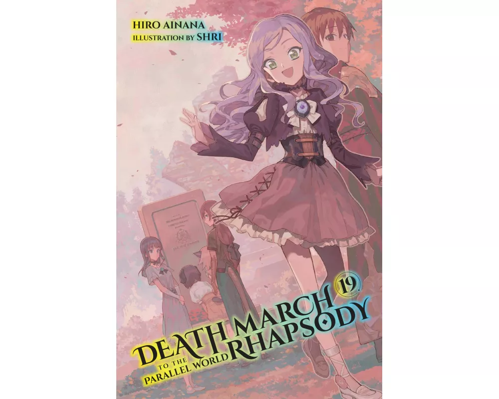 Death March to the Parallel World Rhapsody, Vol. 19 (light novel)