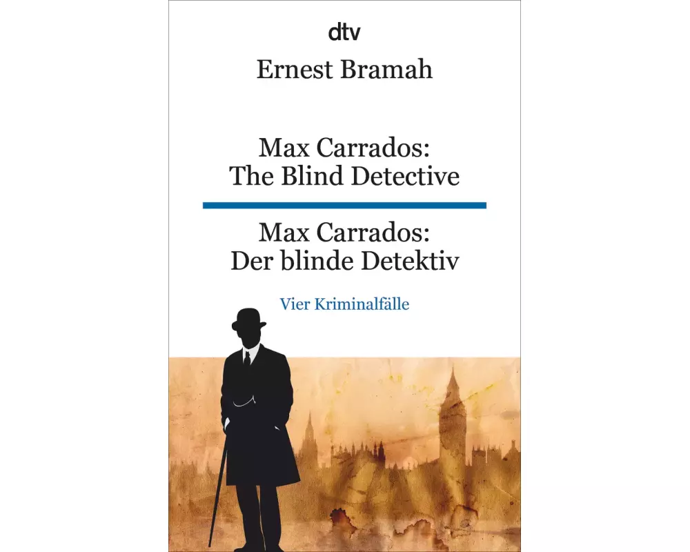 Max Carrados: The Blind Detective Max Carrados: Der blinde Detektiv