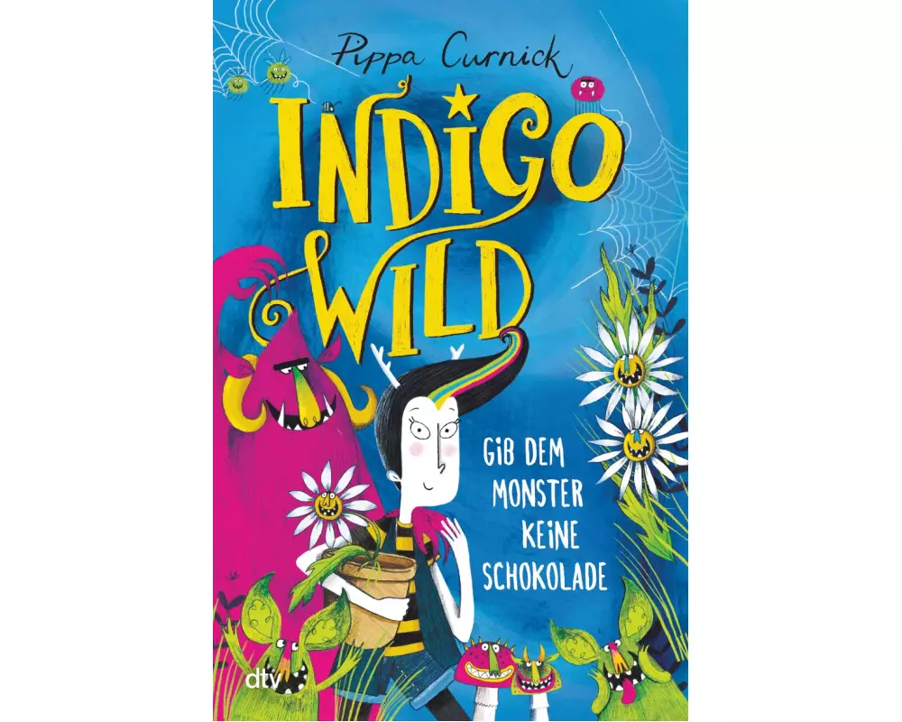 Indigo Wild – Gib dem Monster keine Schokolade