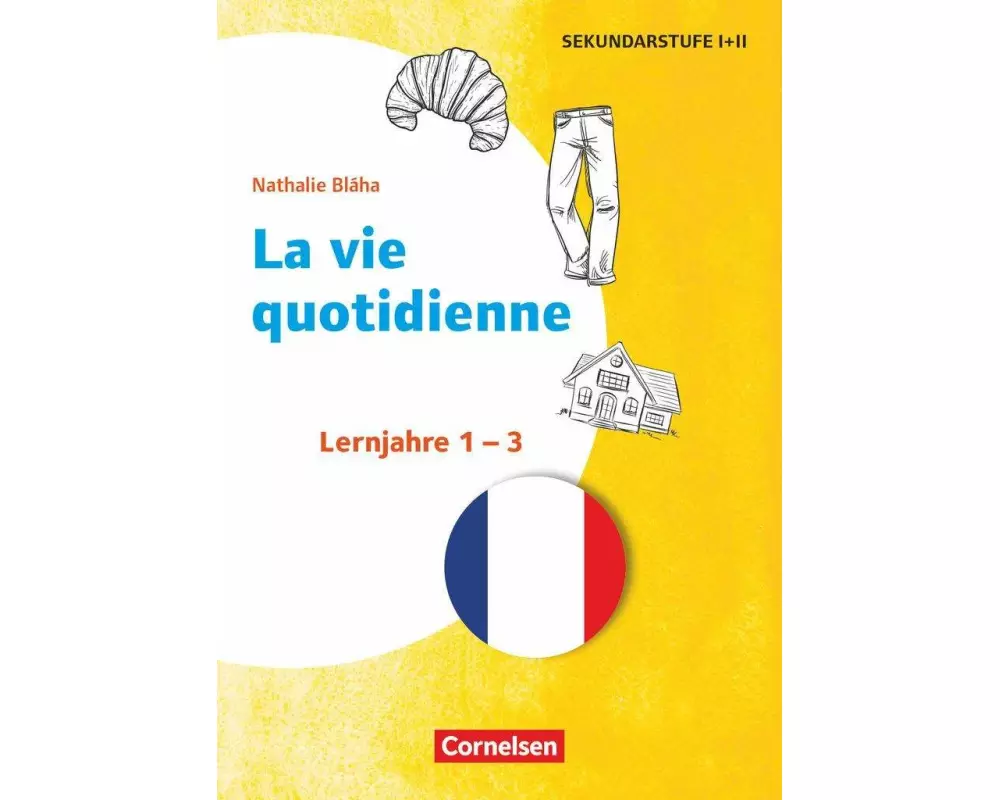 Themenhefte Fremdsprachen Sekundarstufe - Französisch - Lernjahr 1-3