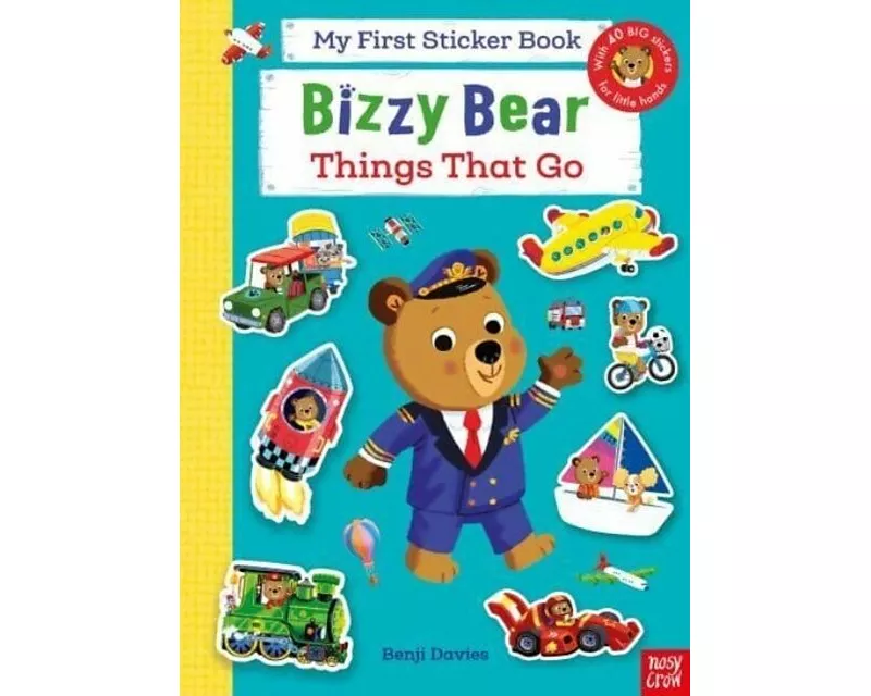 Bizzy Bear: My First Sticker Book Things That Go