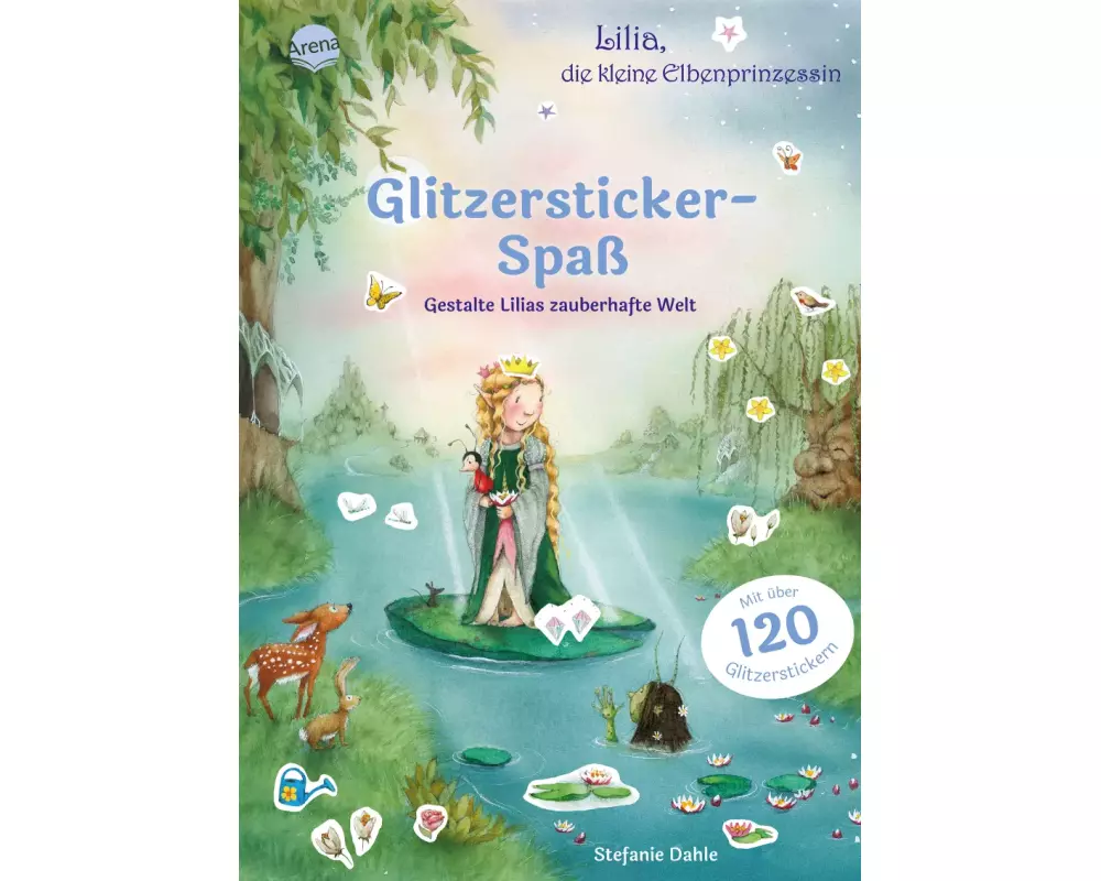 Lilia, die kleine Elbenprinzessin. Glitzersticker-Spaß. Gestalte Lilias zauberhafte Welt
