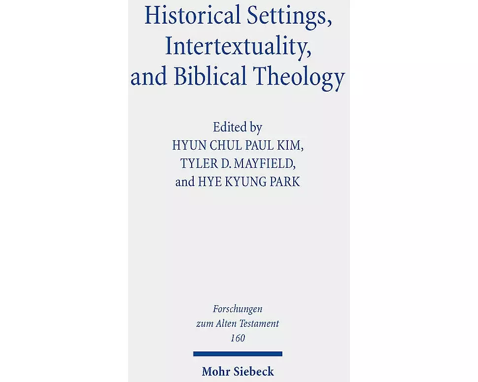 Historical Settings, Intertextuality, and Biblical Theology