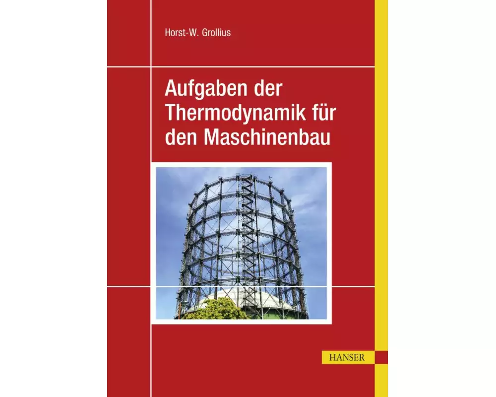 Aufgaben der Thermodynamik für den Maschinenbau